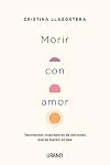 Morir con amor: Testimonios inspiradores de personas que se fueron en paz (Spanish Edition)