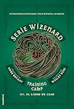 Training Camp El Libro De Cash Serie Wizenard Libro Iii Roca Juvenil