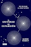 El universo en expansión: Del Big Bang al Homo Sapiens (Ciencia y Tecnología)