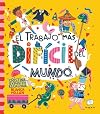 El trabajo más dificíl del mundo