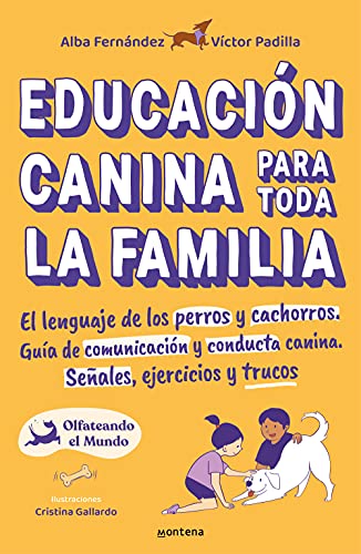 Educación canina para toda la familia — Alba Fernández y Víctor Padilla (Olfateando el Mundo)