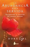 La abundancia está servida: Descubriendo la nutrición del instante presente (Spanish Edition)
