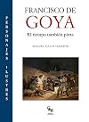 Francisco de Goya el tiempo también pinta