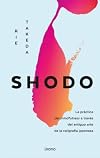 Shodo: La pr&aacute;ctica del mindfulness a trav&eacute;s del antiguo arte de la caligraf&iacute;a japonesa (Crecimiento personal)
