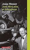 Joan Miró sota el franquisme: (1940-1983) (Llibres en català)
