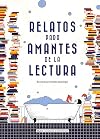 Relatos para amantes de la lectura