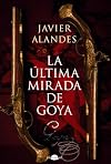 La última mirada de Goya