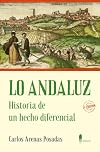 LO ANDALUZ. Historia de un hecho diferencial: Historia de un hecho diferencial