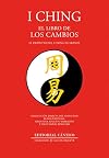 I Ching El Libro de los Cambios. El Proyecto del I Ching de Eranos
