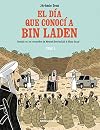 El día que conocí a Bin Laden: Basado en los recuerdos de Mourad Benchellali & Nizar Sassi