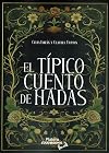 EL TÍPICO CUENTO DE HADAS (2DA EDICIÓN)