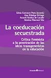 La coeducación secuestrada: Crítica feminista a la penetración de las ideas transgeneristas en la educación (Horizontes Educación)