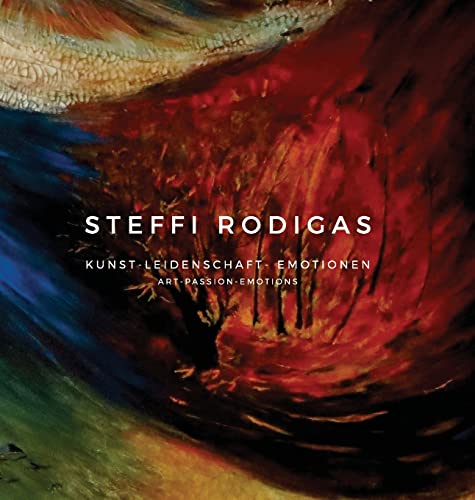 Steffi Rodigas Art Passion Emotions