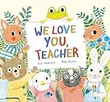 We Love You, Teacher