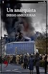 Un anarquista (EDICIÓN LITERARIA - NARRATIVA E-book) (Galician Edition)