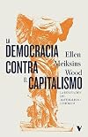 La democracia contra el capitalismo