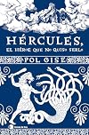 Hércules, el héroe que no quiso serlo