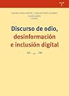 Discurso de odio, desinformación e inclusión digital
