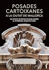 Posades cartoixanes a la Ciutat de Mallorca: Un estudi interdisciplinari envers el patrimoni arquitectònic