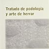 Tratado de podología y arte de herrar