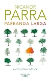 Parranda larga: Antolog&iacute;a po&eacute;tica de Nicanor Parra