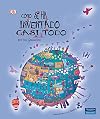 Cómo se ha inventado casi todo por los geniecillos
