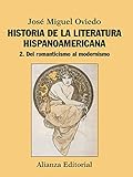 Historia De La Literatura Hispanoamericana History Of American Literature Del Romanticismo Al Modernismo From Romanticism To Modernism