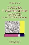 Cultura y modernidad / Culture and Modernity: Seducciones Y Desenganos De La Cultura Moderna / Seducciones and Disappointments of Modern Culture (El Libro Universitario. Ensayo) (Spanish Edition)