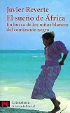 El sueno de Africa / The Dream of Africa: En busca de los mitos blancos del continente negro (Literatura) (Spanish Edition)