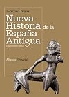 Nueva historia de la Espana antigua / New history of ancient Spain: Una Revision Crítica / a Critical Review (Spanish Edition)