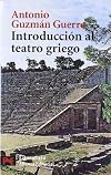 Introduccion al teatro Griego / Introduction to Greek Theater (Spanish Edition)