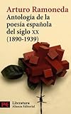Antologia De La Poesia Espanola Del Siglo Xx 18901939 Poetic Anthology Of Spanish Poetry Of The Xx Century 18901939
