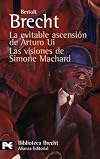 La evitable ascensión de Arturo Ui ; Las visiones de Simon Marchard
