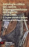Antologia Critica Del Cuento Hispanoamericano Del Siglo Xx Critical Anthology Of Twentiethcentury Tale Hispanic 19201980