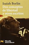 Two Concepts of Liberty / The Purpose Justifies the Ways / My Intellectual Path