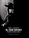 El cine negro / The Black Theater: Pesadillas verdaderas y falsas/ True and False Nightmares (Spanish Edition)