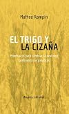 El trigo y la cizaña prontuario para cambiar la realidad cambiando las palabras