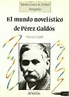 El mundo novelístico de Pérez Galdós