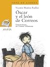 Óscar y el león de Correos (LITERATURA INFANTIL (6-11 años) - Sopa de Libros) (Spanish Edition)