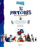 Saber Ms 16 Pintores Muy Muy Importantes Castellano A Partir De 8 Aos Lbumes Saber Ms