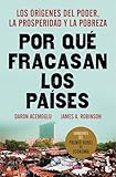 Por Qu Fracasan Los Pases Los Orgenes Del Poder La Prosperidad Y La Pobreza Divulgacin