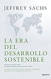 La Era Del Desarrollo Sostenible Nuestro Futuro Est En Juego Incorporemos El Desarrollo Sostenible A La Agenda Poltica Mundial
