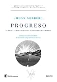 Progreso 10 Razones Para Mirar Al Futuro Con Optimismo