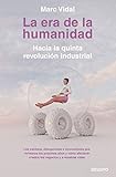 La Era De La Humanidad Hacia La Quinta Revolucin Industrial Coleccion Deusto