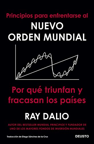 Portada de Principios para enfrentarse al nuevo orden mundial: Por qué triunfan y fracasan los países