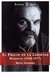 precio de la libertad: memorias, 1948-1977