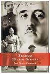 Franco: Biografia Desapasionada (Espasa Hoy) (Spanish Edition)