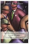 La escena, la calle y las nubes