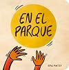 En el parque (Sin palabras) (Spanish Edition)