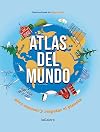 Atlas del mundo: Para conocer y respetar el planeta